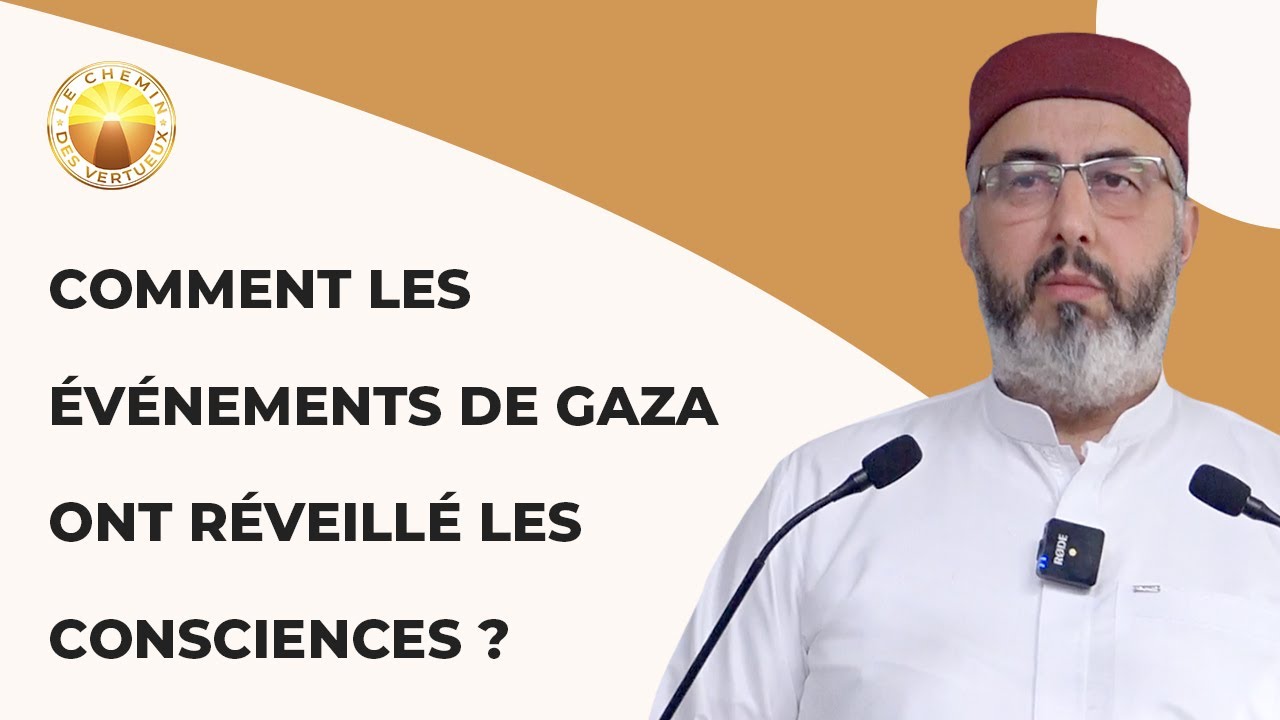 Comment les événements de Gaza ont réveillé les consciences ?
