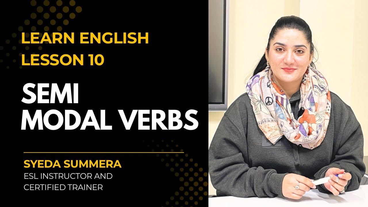Semi Modal Verbs Lecture 10 ( Learn English )