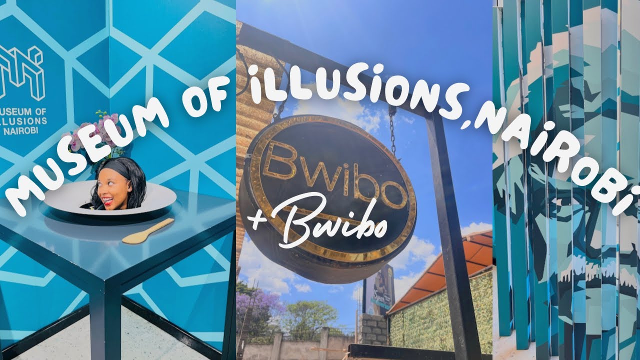 MUSEUM OF ILLUSIONS,NAIROBI🇰🇪|BWIBO RESTAURANT!!