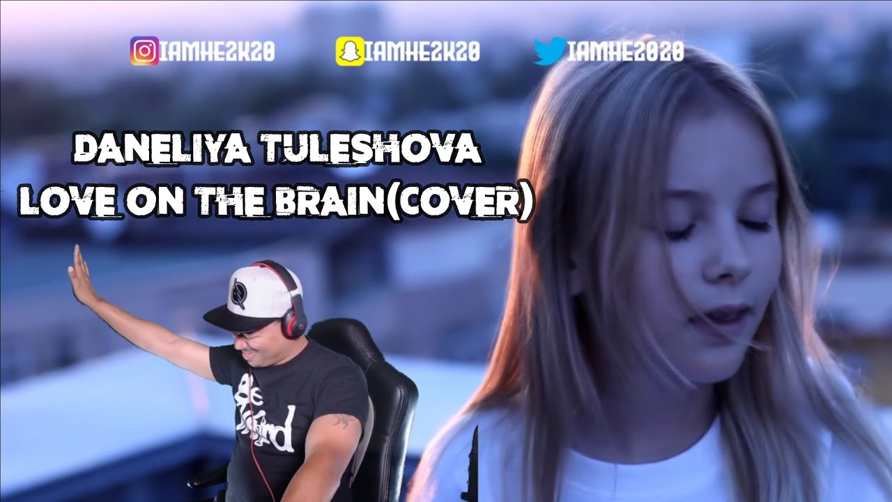 DANELIYA TULESHOVA -LOVE ON THE BRAIN (REACTION)