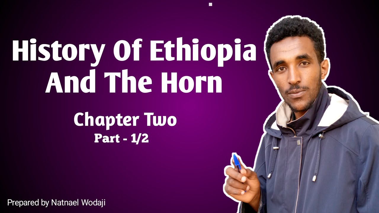 History Of Ethiopia And The Horn Chapter Two Part 1  #king_tube