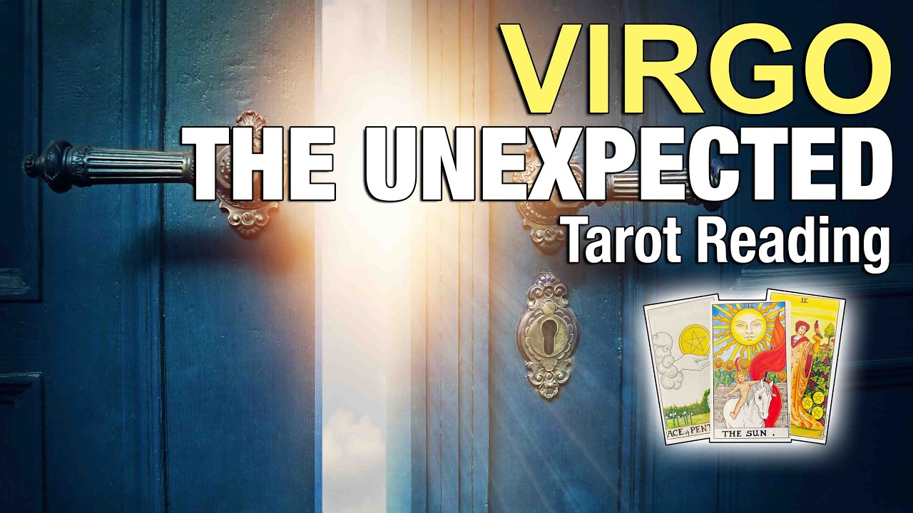 VIRGO THE UNEXPECTED 