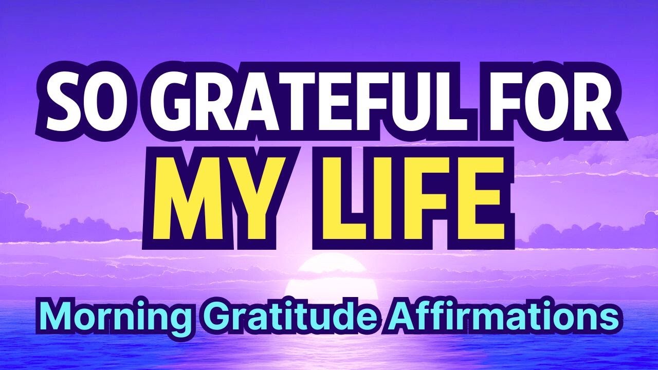 I AM So Grateful For My Life 🫶 Morning Gratitude Affirmations 🌿🙏🏻