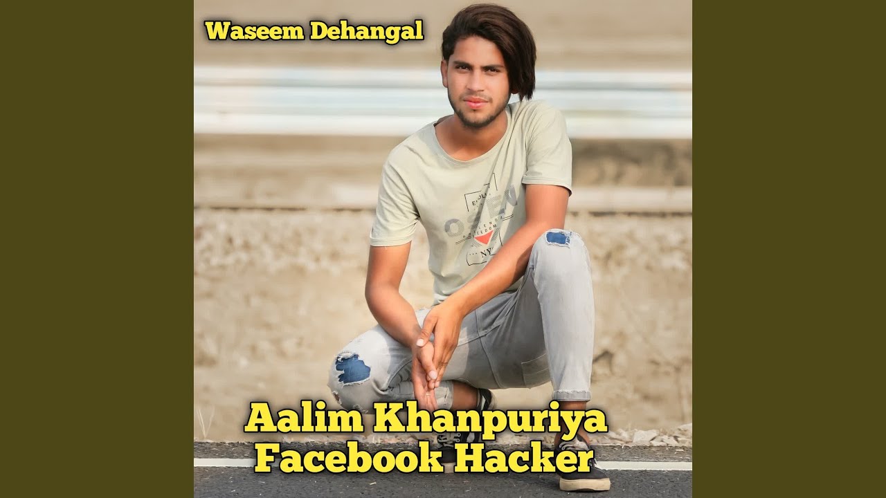 Aalim Khanpuriya Facebook Hacker