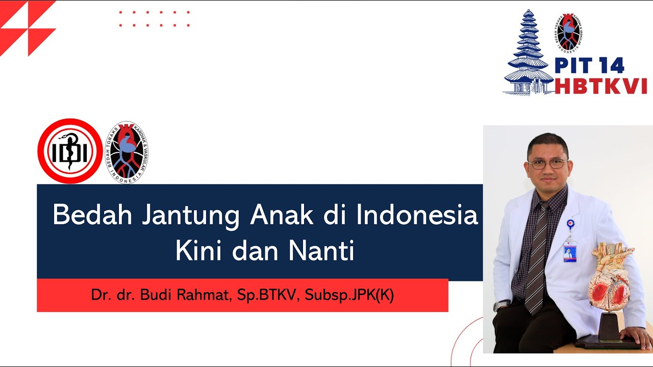 Bedah jantung anak indonesia kini dan nanti
