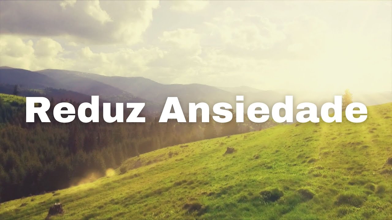Tenha um Dia de Paz | Musica Relaxante que Alivia Ansiedade | Sons da Natureza | Ou&ccedil;a por 15 Minutos
