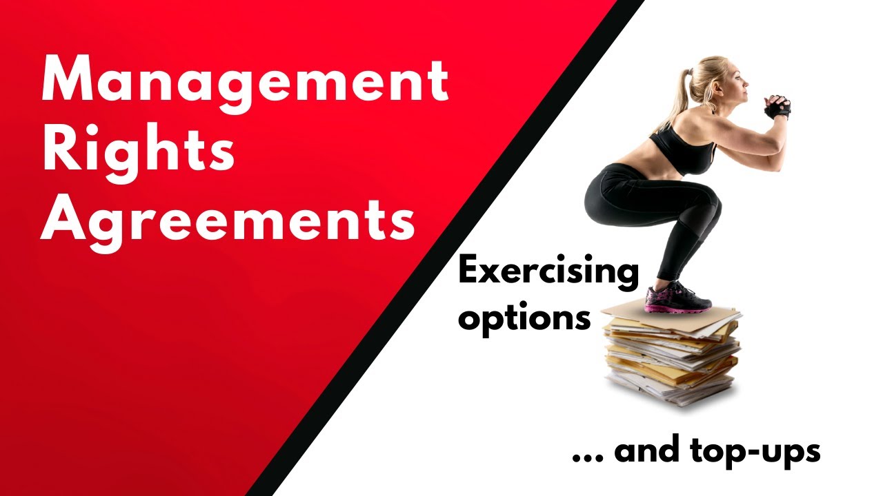 Management Rights Agreements: Exercising Options & Top-Ups