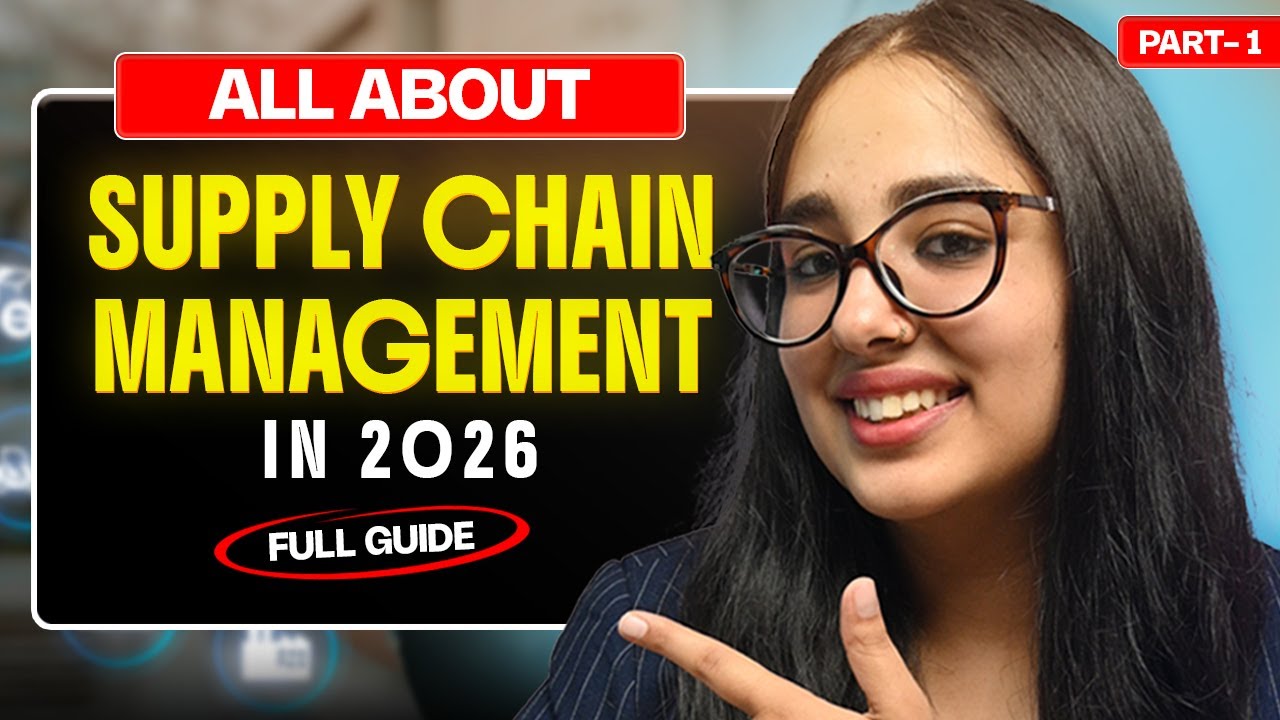 All About Supply Chain Management in 2026 - Courses, Universities & Career Scope
