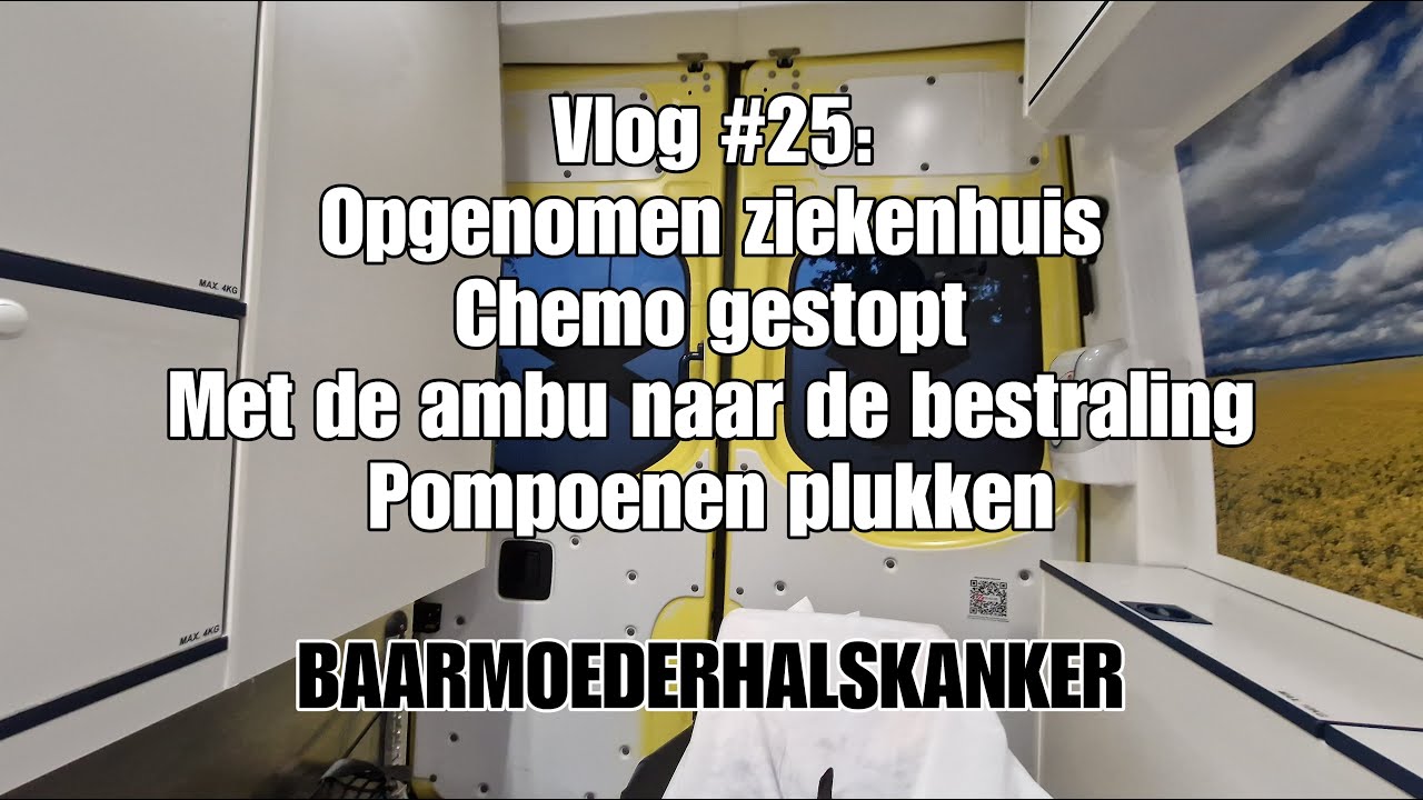 Vlog #25 BAARMOEDERHALSKANKER // CHEMO GESTOPT // OPGENOMEN ZIEKENHUIS // POMPOENEN PLUKKEN