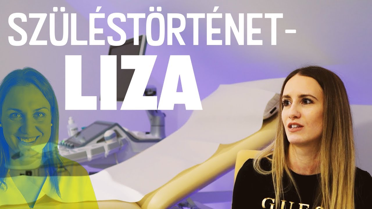 Részletes kórházi szüléstörténet - LIZA tapasztalatai