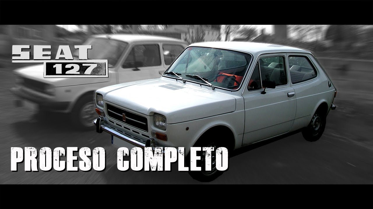 🚗 SEAT 127 2 puertas (1972) | Proceso completo | 2003-2016