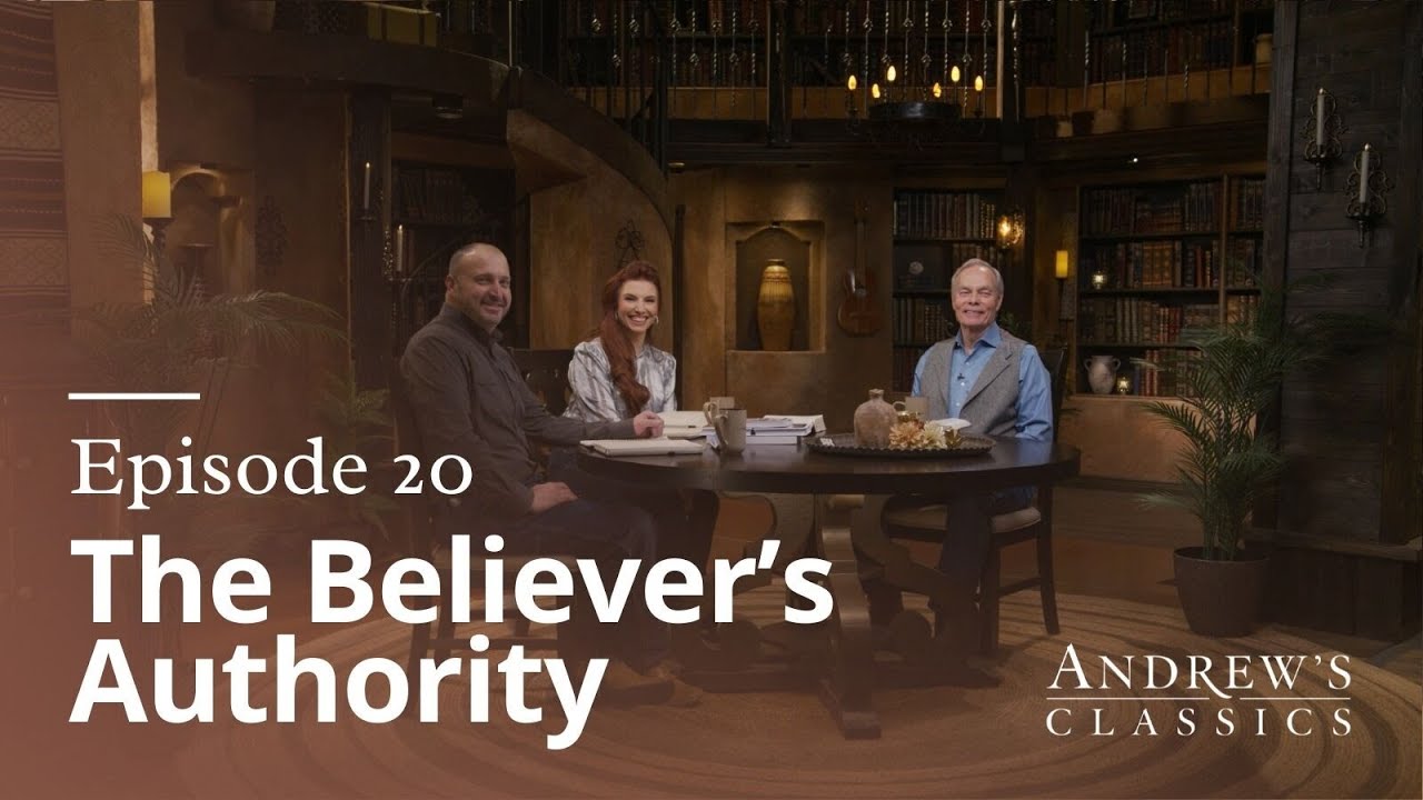 The Believer's Authority - Andrew Classics: Season 5 Episode 20