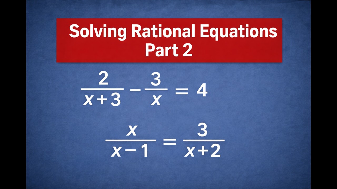 Solving Rational Equations (Part 2 - more practice) page 6
