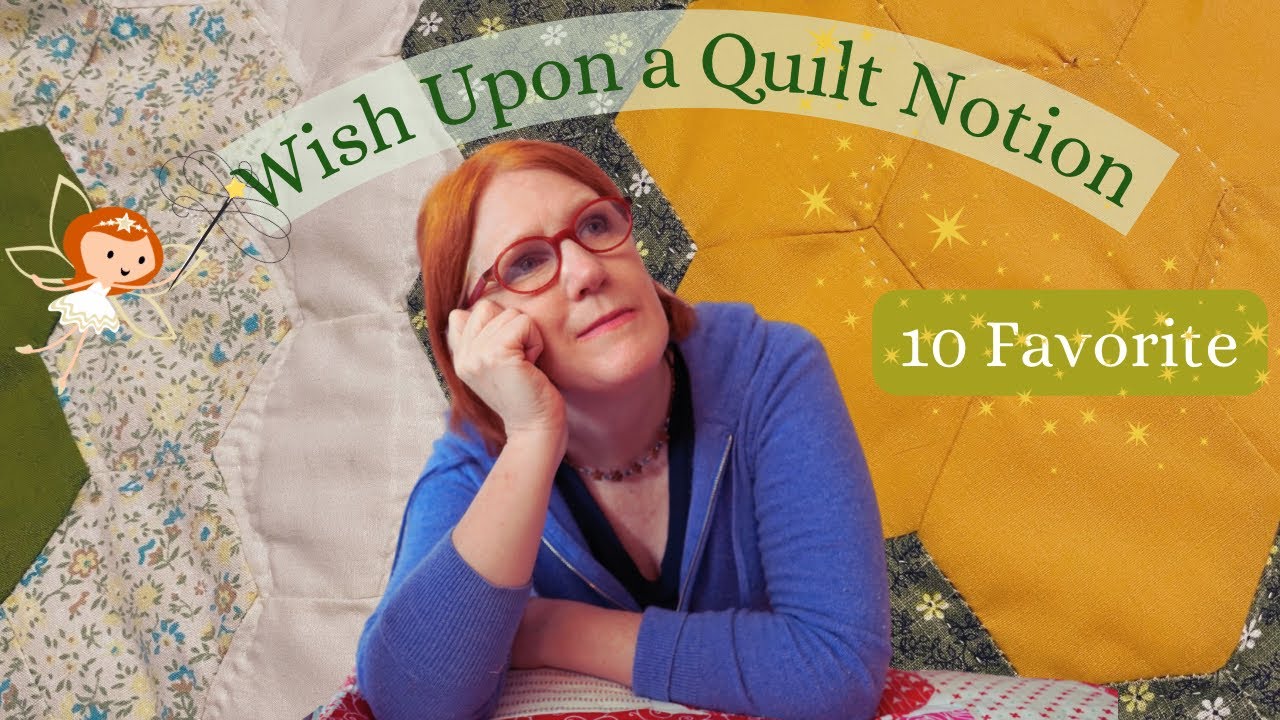10 Favorite Quilting Notions I Wish I Knew