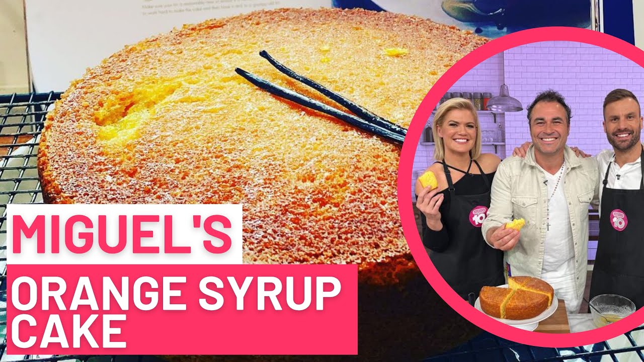 Miguel’s Orange Syrup Cake | Studio 10