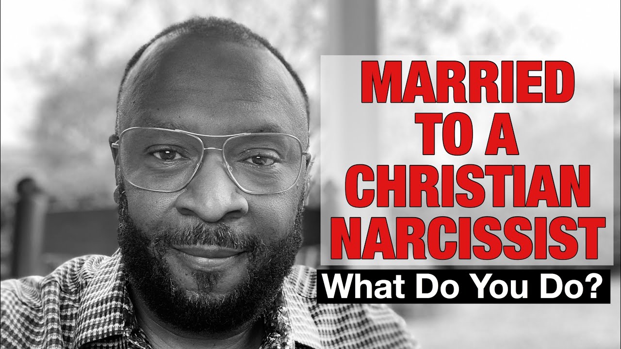 MARRIED TO A “CHRISTIAN” NARCISSIST  by RC BLAKES