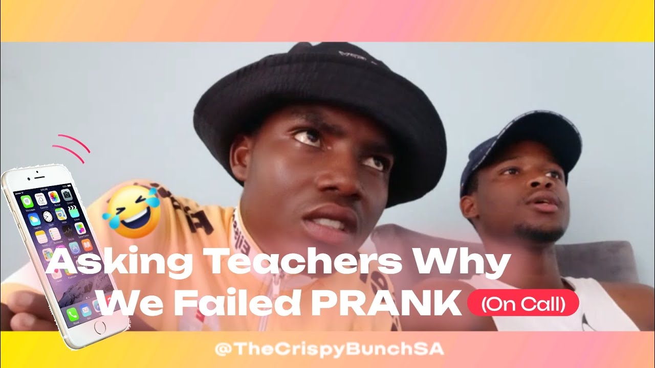 Asking teachers why we failed PRANK [ THE CRISPY BUNCH SA ]