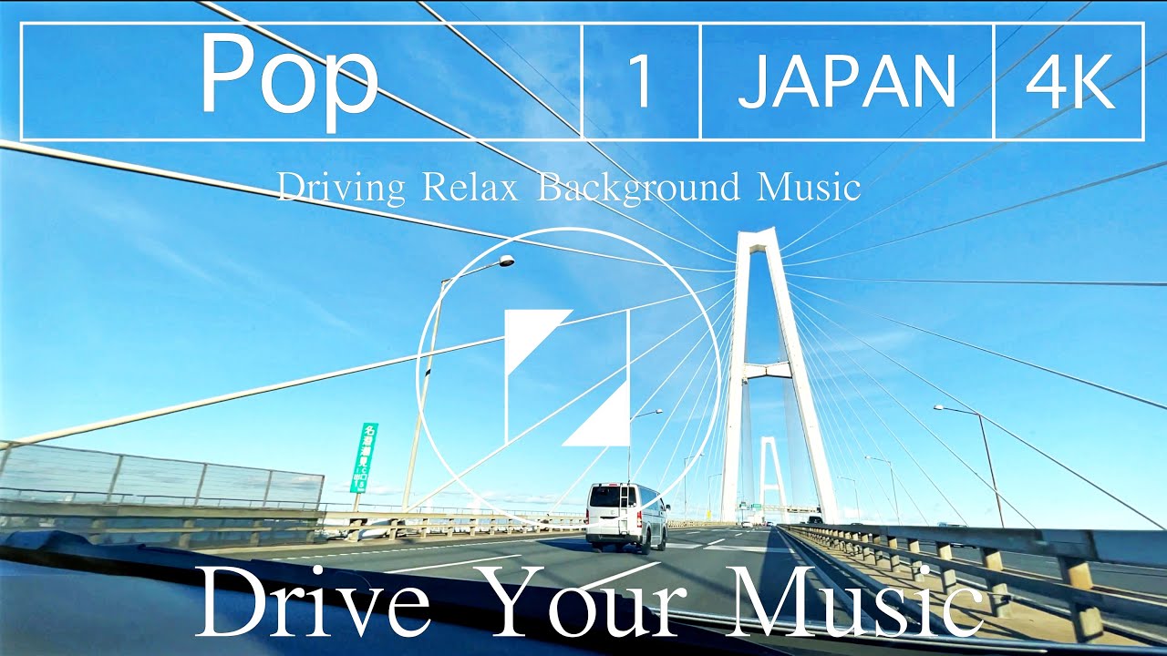 【4K】Relax Driving Music -Best Happy Pop Songs Japan road video #1【For JP Driving】