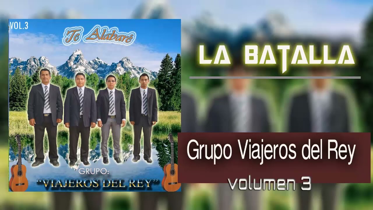 LA BATALLA // CONJUNTO VIAJEROS DEL REY // VOL.3