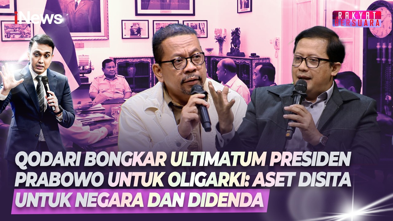 Qodari Bongkar Ancaman Presiden Prabowo ke Oligarki, Aset Disita Negara & Didenda | Rakber 10/2