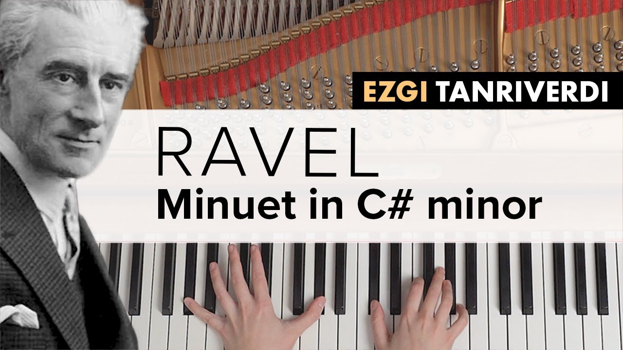 Ravel - Minuet in C# minor | Ezgi Tanriverdi 🎹
