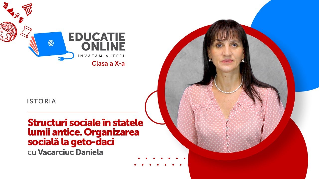 Istoria, clasa a X-a, Structuri sociale în statele lumii antice. Organizarea socială la geto-daci