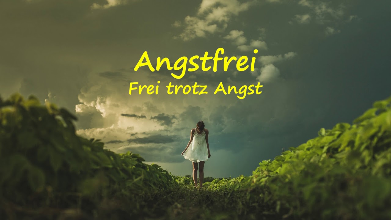 Angstfrei - Frei trotz Angst | Gef&uuml;hrte Meditation