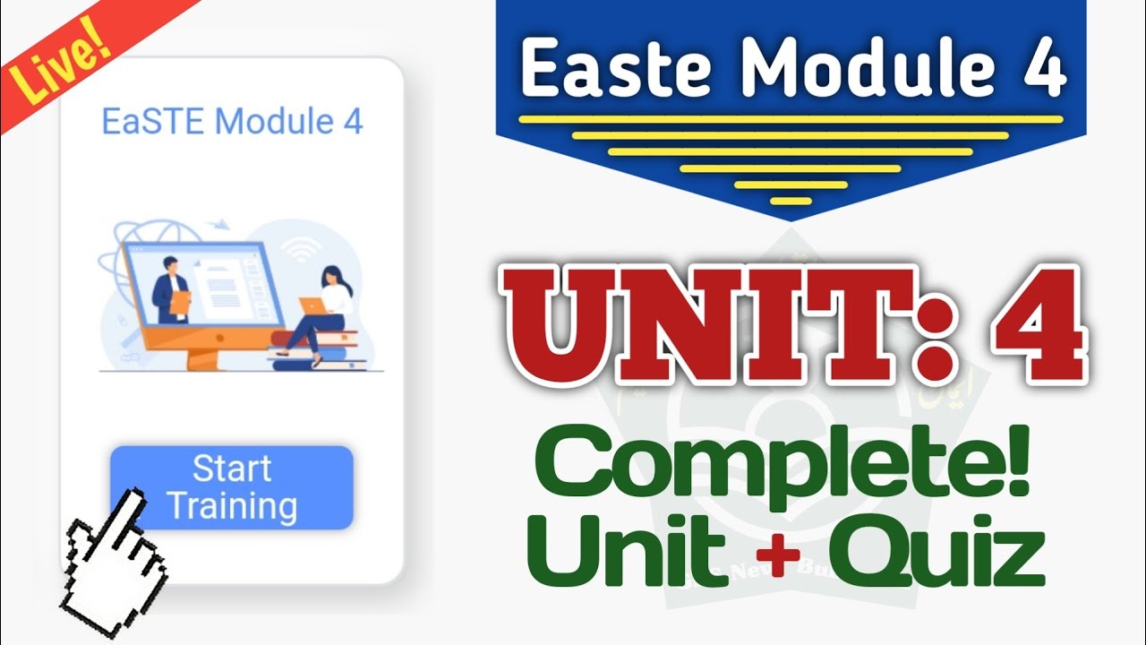 Easte Module 4 Unit 4 | QAED App Training Easte Project | Unit 4 Questions and Final Quiz