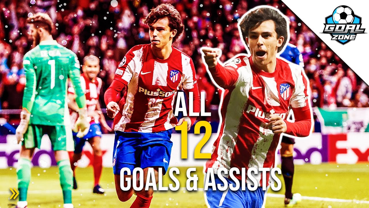 Joao Felix - All 11 Goals & Assists 2021/22 So Far
