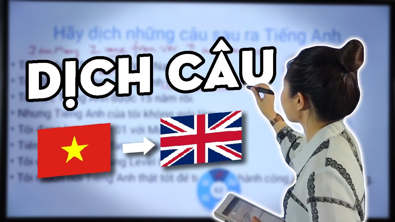 7 Bước DỊCH MỘT CÂU từ VIỆT SANG ANH | Talk To Miss Lan