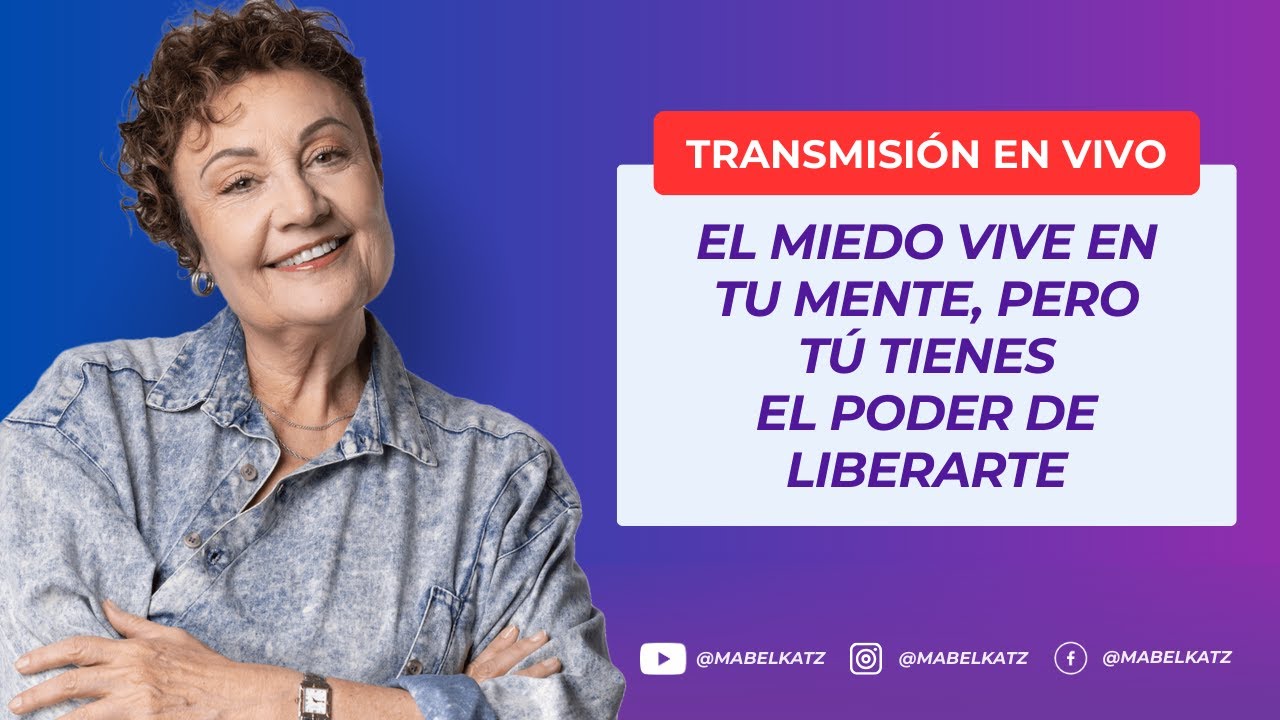 🔴 EN VIVO  - El miedo vive en tu mente, pero tú tienes el poder de liberarte