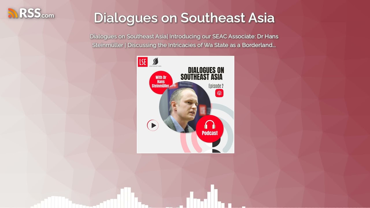 Dialogues on Southeast Asia| Introducing our SEAC Associate: Dr Hans Steinmüller |...