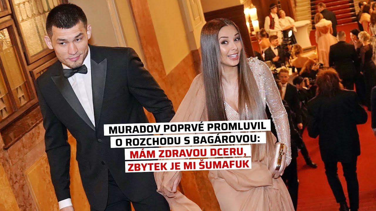 Muradov poprvé promluvil o rozchodu s Bagárovou: Mám zdravou dceru, zbytek je mi šumafuk