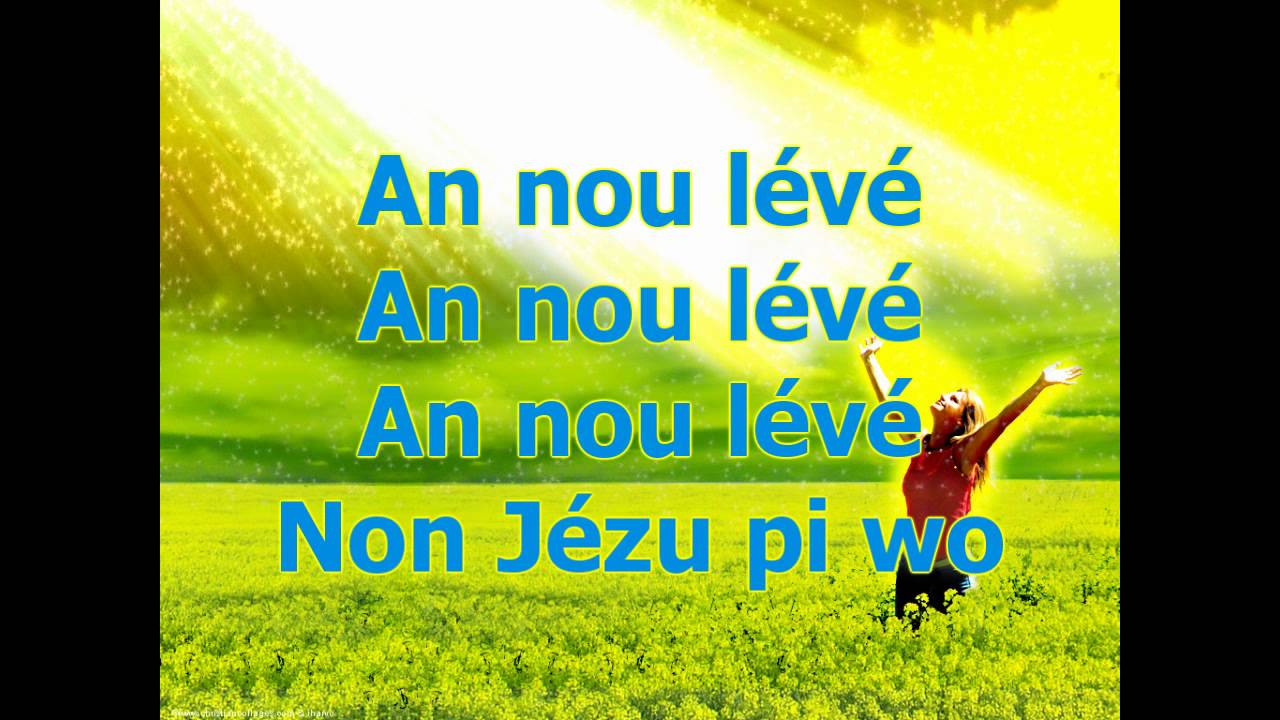 Nou vlé non Jézu lévé pi wo