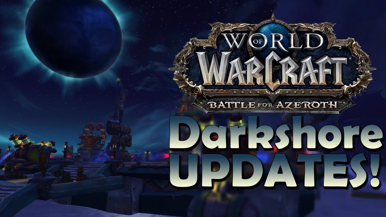 Battle for Darkshore Zone UPDATES! [8.1 Warfront] | Battle for Azeroth