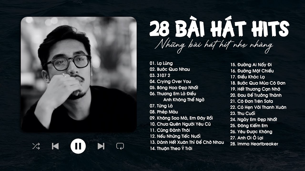 Lạ Lùng, 3107 2, Crying Over You, Bông Hoa Đẹp Nhất, Phép Màu - Những Bản Hits Nhẹ Nhàng Cực Chill