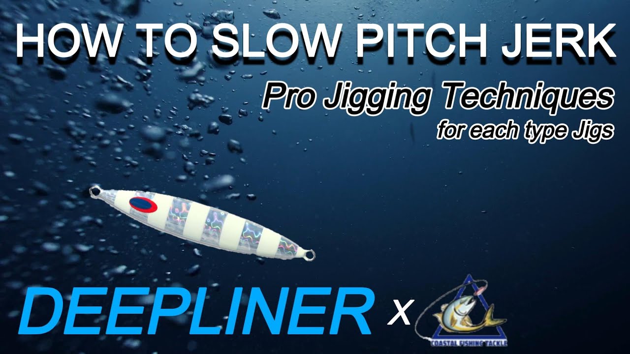 How to Fish Slow Pitch Jerk – Complete Guide & Underwater footage with DEEPLINER Jigs