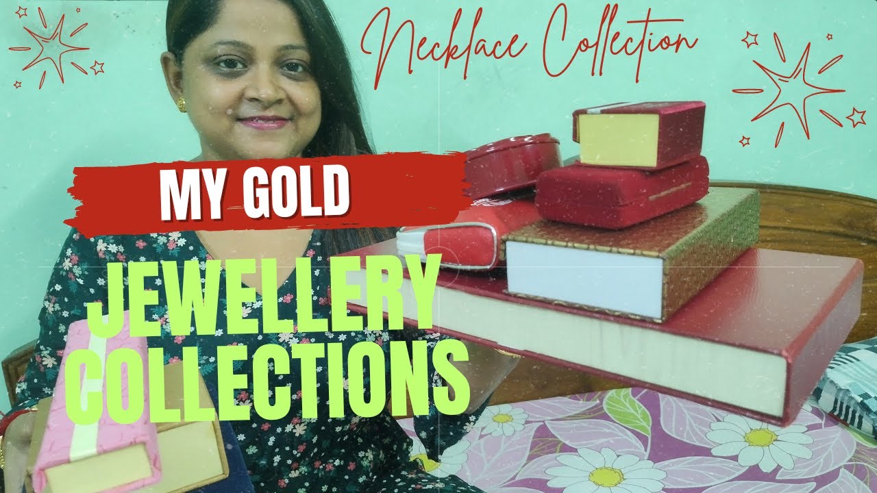 My Gold Jewellery Collection | Gold Necklace Collection | আমার সোনার গয়নার কালেকশন | নেকলেস কালেকশন