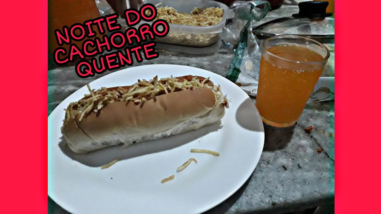 NOITE DO CACHORRO QUENTE EM FAMÍLIA || TUDO GOSTOSO. manu barroso