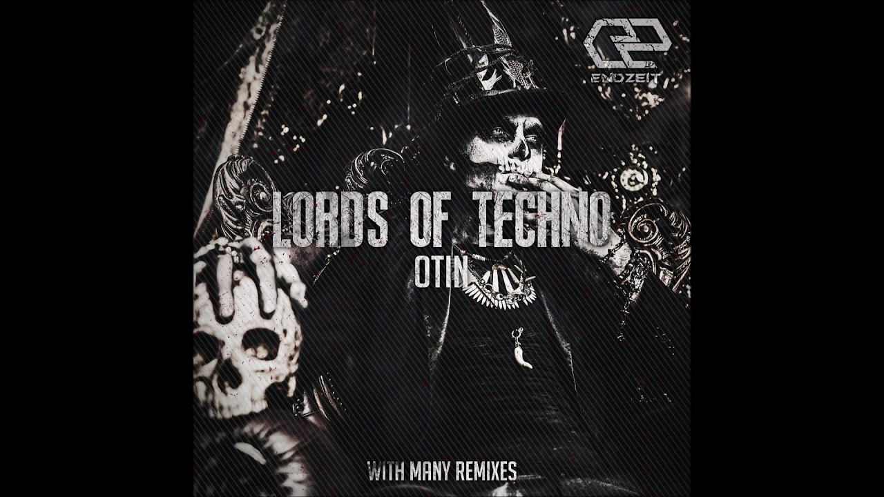 Otin - Lords of Techno (Atze Ton Remix)