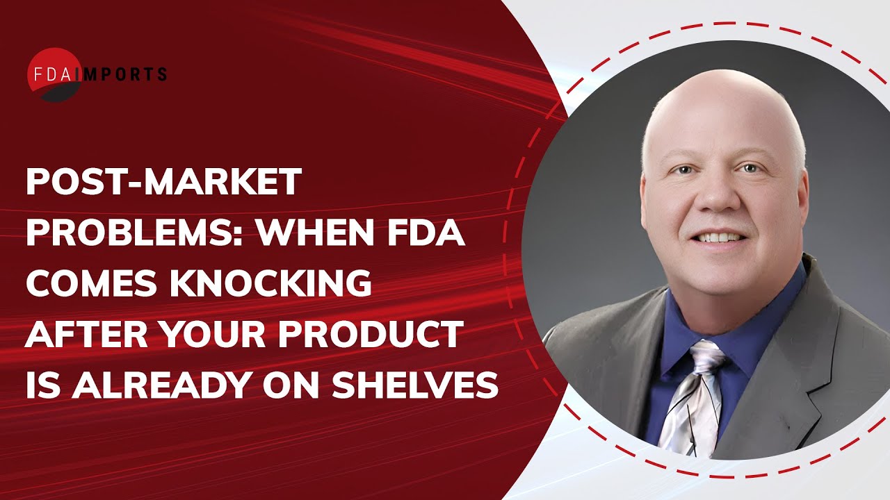 Post-Market Problems: When FDA Comes Knocking After Your Product Is Already on Shelves