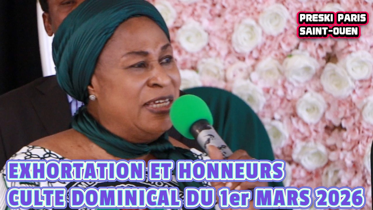 PRESKI PARIS ST OUEN : HONNEURS ET EXHORTATION CULTE DOMINICAL DU 1er MARS 2026   4K