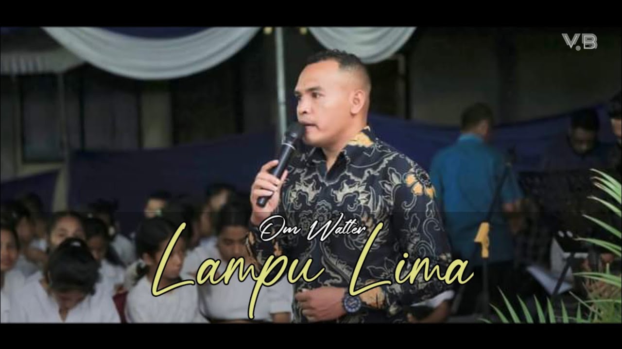 Lagu Ambon Terbaru 2023 || LAMPU LIMA (Doddie Latuharhary) by : Om Walter