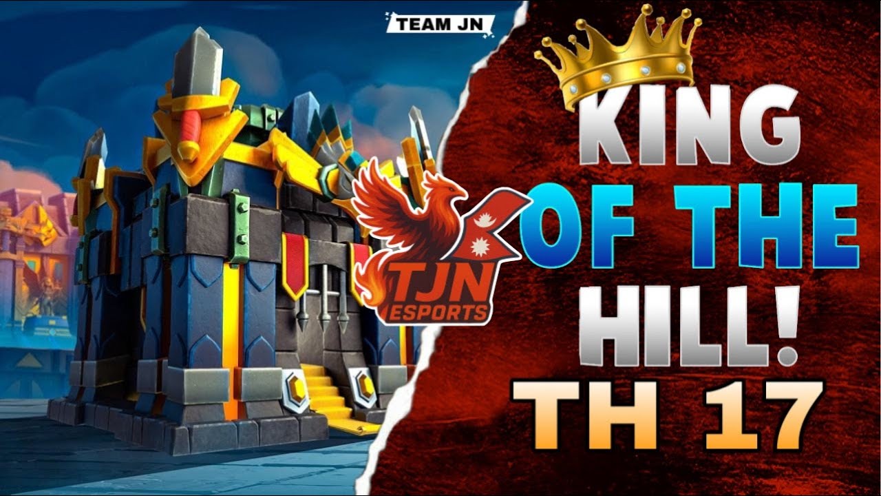 TOWNHALL 17 KOTH  ||ORGANIZE BY TEAM JN ||