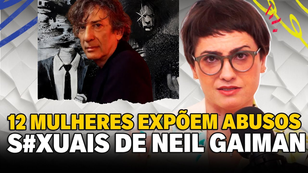NEIL GAIMAN É ACUSADO DE ASSÉDIO S#XUAL POR DOZE MULHERES #BF