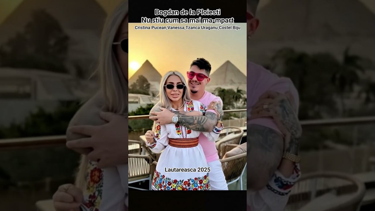 Bogdan de la Ploiesti - Nu stiu cum sa mai ma-mpart (lautareasca adevarata) ,Tzanca,Biju,Cristina Pu