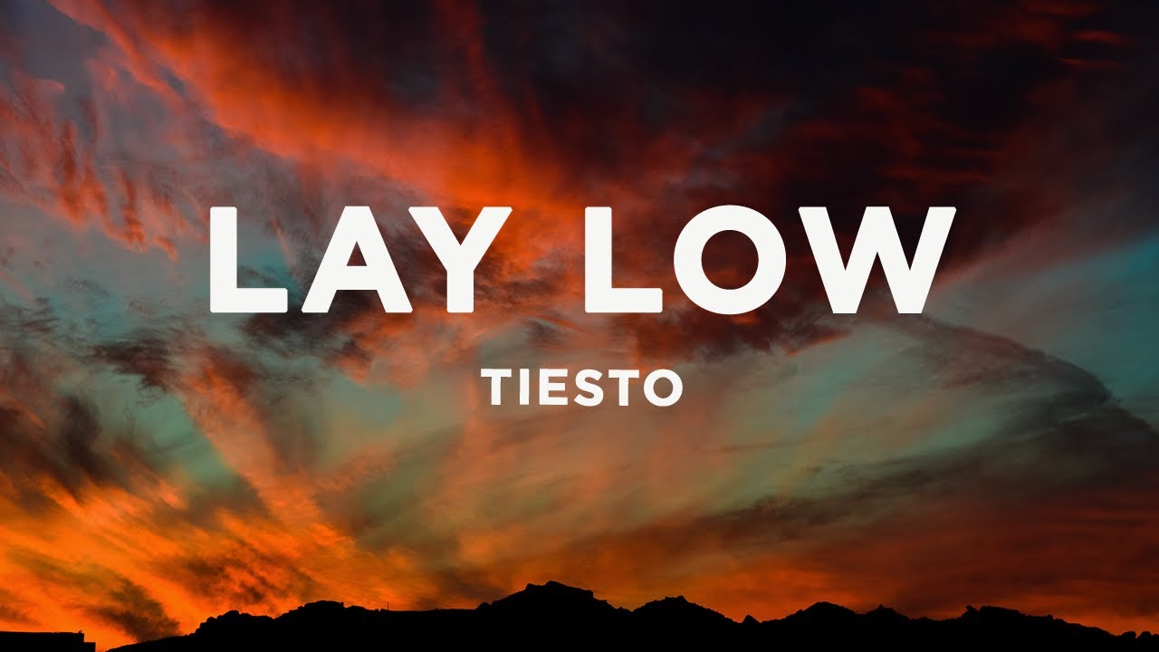 Ti&euml;sto - Lay Low (Lyrics)