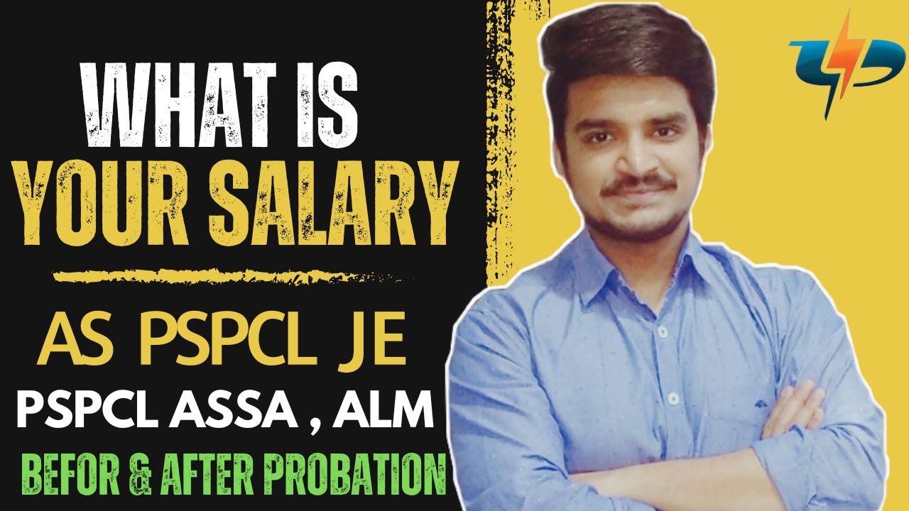 PSPCL Salary Slip JE ASSA ALM 2024 | BEFORE & AFTER PROBATION | PSPCL | PSTCL | Salary