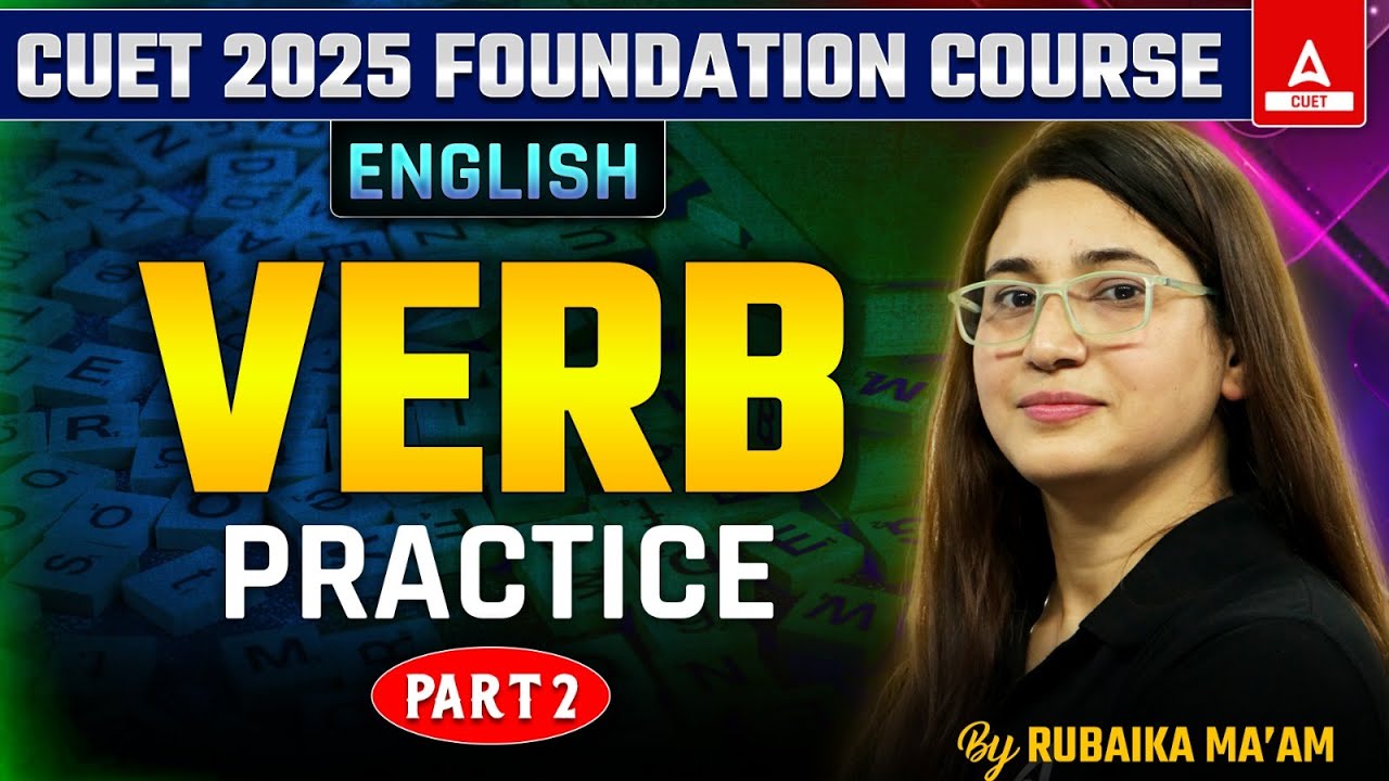 Verb Practice for CUET 2025 English Language | Part 2 | By Rubaika Ma'am