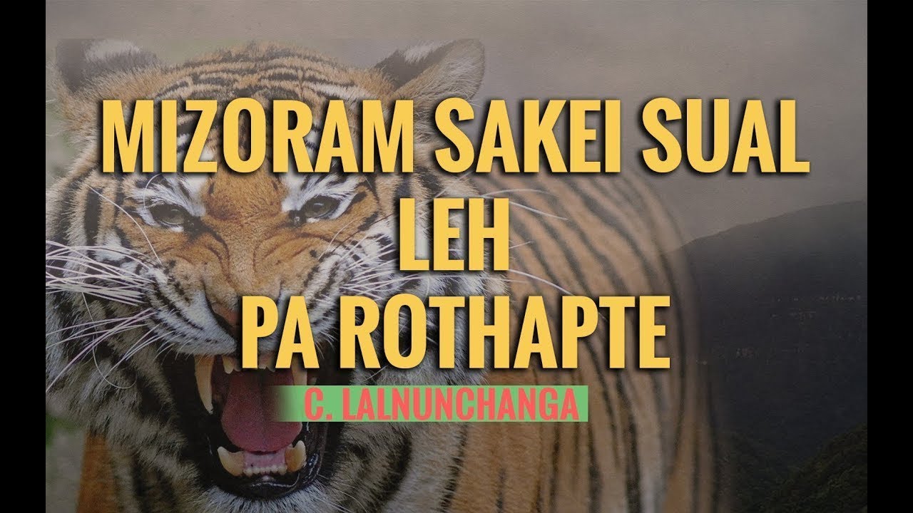 MIZORAM SAKEI SUAL LEH PA ROTHAPTE ｜ Pi Pute Sulhnu